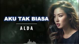 AKU TAK BIASA_ALDA _AL COVER asaremen baru
