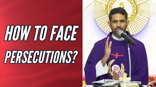 How to face Persecutions - Fr Antony Parankimalil VC
