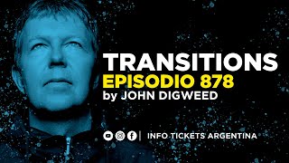 John Digweed - Transitions 878 (with Raxon) | 25.06.2021