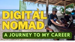 Digital Nomad: A Journey To My Career