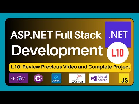 ASP.NET Full Stack Development Series | L10 Review and Complete Project