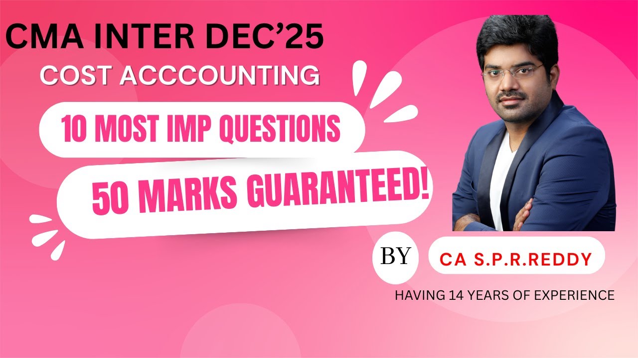 EXPECTED QUESTIONS FOR CMA INTER COST ACCOUNTING EXAM DEC'25 - YouTube