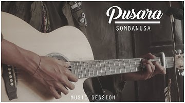 Pusara - Sombanusa #MusicSession