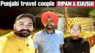 I met Ripan & Khushi | #punjabitravelcouple #ripankhushi
