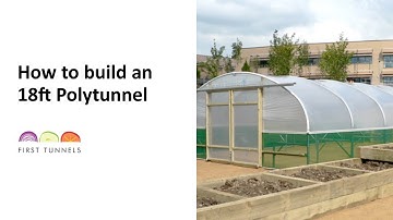 How To Build an 18ft Polytunnel | Introduction | M1801