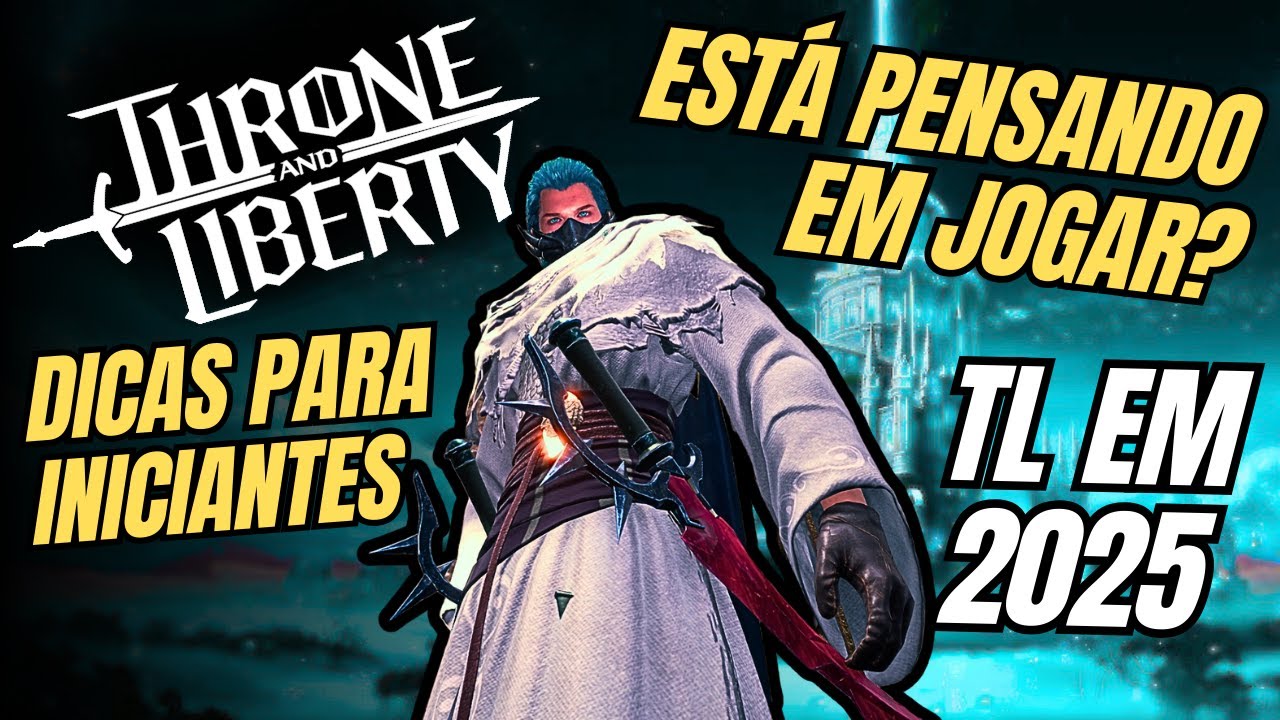 INICIANDO NO THRONE AND LIBERTY EM 2025 - VALE A PENA? DICAS PARA INICIANTES