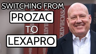 Switching From Prozac to Lexapro