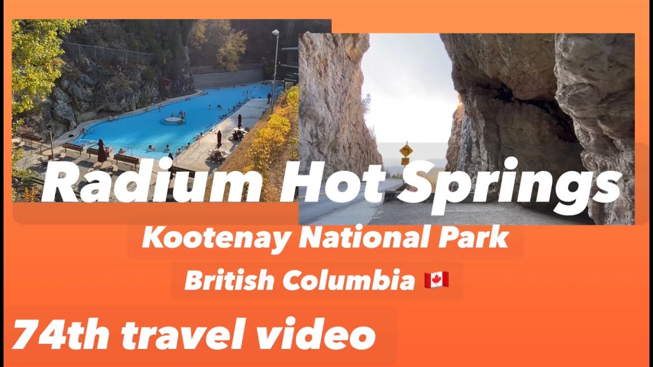 Radium Hot Springs, Kootenay National Park, British Columbia Canada ...