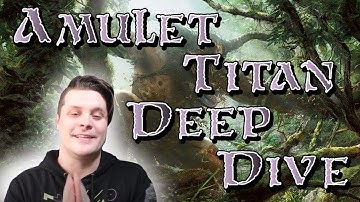 [MODERN] Amulet Titan | Deep Dive