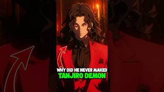 Why did Muzan never maked Tanjiro a Demon in Demon Slayer ? #shorts #demonslayer