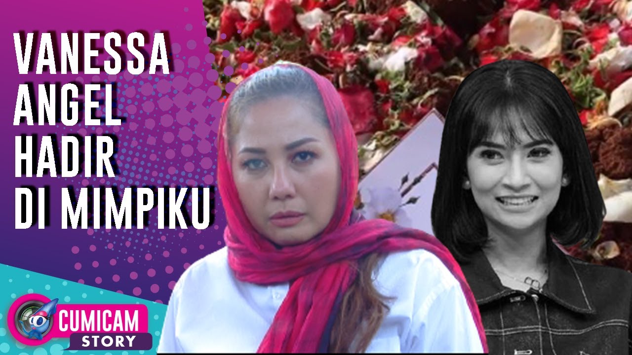 Ditinggal Pergi Selamanya oleh Vanessa Angel & Bibi Ardiansyah, Emma Waroka Alami Hal Ini - Cumicam