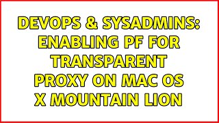DevOps & SysAdmins: Enabling pf for transparent proxy on Mac OS X Mountain Lion