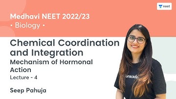 Chemical Coordination and Integration | Mechanism of Hormonal Action | L4 | NEET 2022 | Seep Pahuja