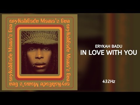 Erykah Badu - In Love With You (432Hz) - YouTube