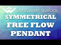 Wire Wrap Tutorial #9 - Symmetrical Free Flow Pendant