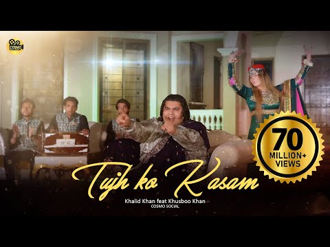 Tujh ko Kasam  | Taza Gulab Lana Mere Vaste Sanam  | Khalid Khan ft Khusboo Khan | Cosmo Social