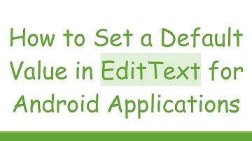 How to Set a Default Value in EditText for Android Applications