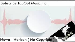 Nowe - Horizon ( No Copyright)