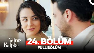 Yalnız Kalpler 24. Bölüm