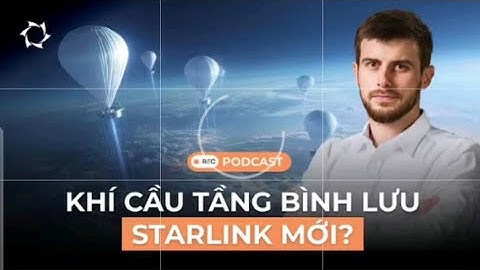 Các loại hình viễn thông hiện đại: tầng bình lưu ẩn chứa điều gì | Podcast BẰNG CHÍNH LỜI CỦA MÌNH