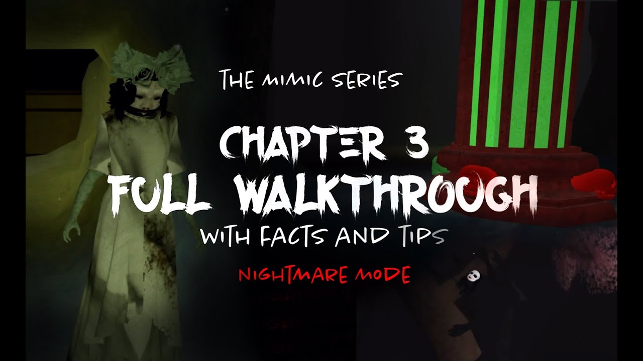 The Mimic Chapter 3 Full Walkthrough with Tips - Nightmare Mode 