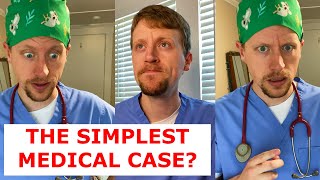 The Most Straightforward Medical Case Ever?