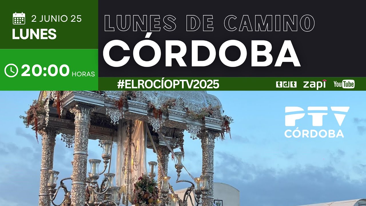 🟢 Lunes de camino | Córdoba hacia El Rocío 2025 | El Rocío en PTV Andalucía