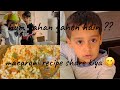 Aaj hum kahan gahe hain  macaroni recipe share kiya growing up with haroon