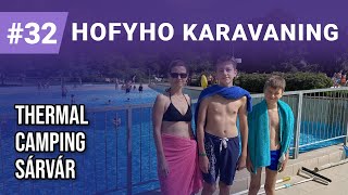 Hofyho karavaning #32 -Thermal Camping Sárvár