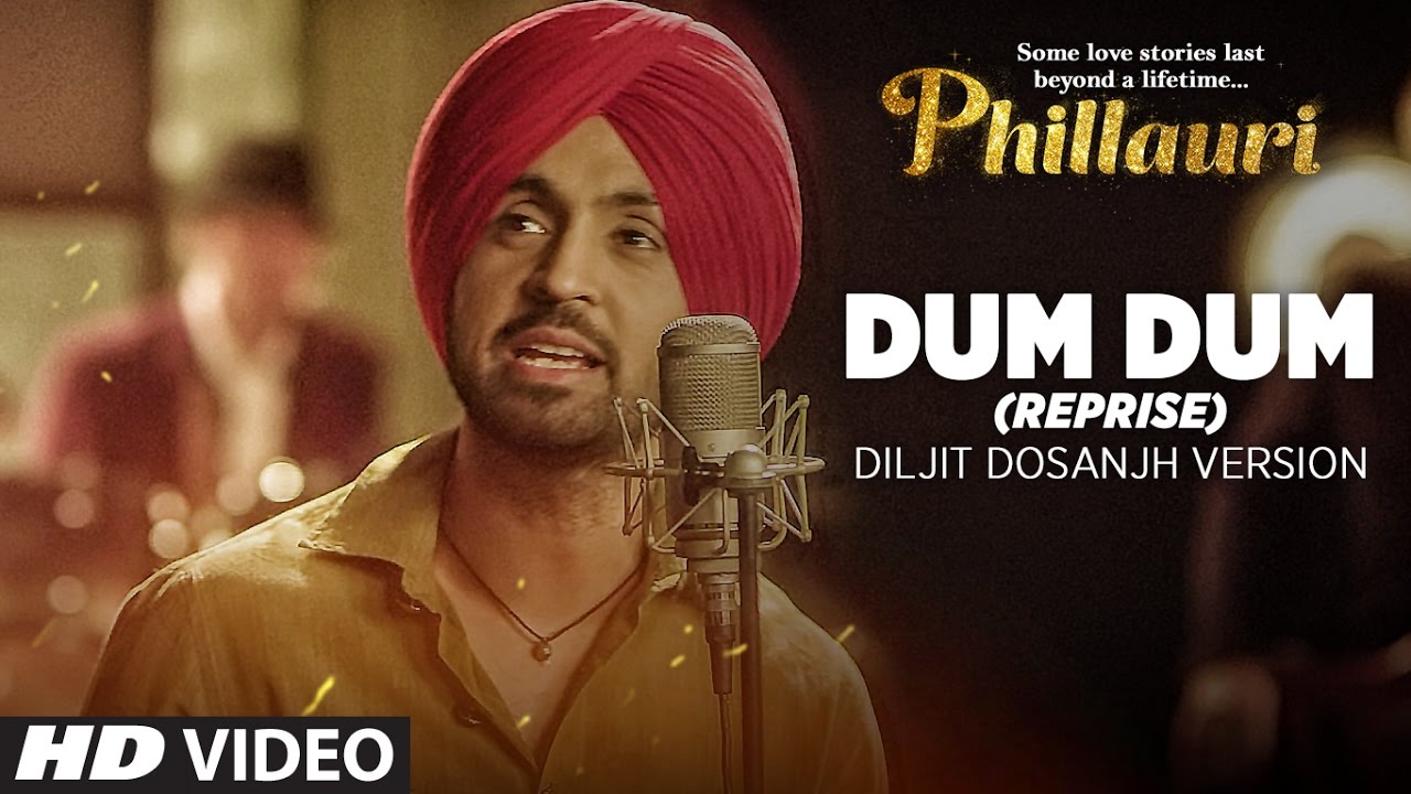 Dum Dum Reprise Diljit Dosanjh Version Video Song  Phillauri  Anushka Sharma  Shashwat
