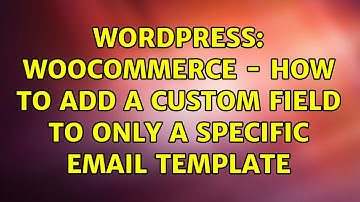 Wordpress: WooCommerce - How to add a custom field to only a specific email template