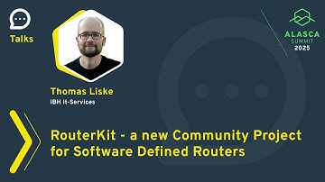 ALASCA Summit 2025 - RouterKit - a new Community Project for Software Defined Routers