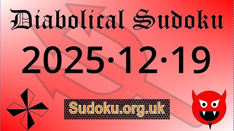 Diabolical Sudoku  Dec.  19,  2025