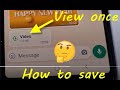 How to save view once messages on whatsapp how to save only once  views and images