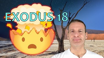 Exodus Chapter 18 Summary And What God Wants From Us