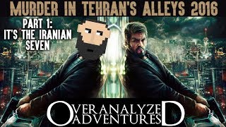 Murder In Tehran's Alleys 2016 - Part 1: It's The Iranian Seven Murder In Tehran's Alleys 2016 - Part 1: It's The Iranian Seven