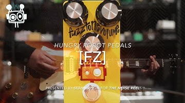 Hungry Robot Pedals - [fz] fuzz with Sean Gibson of The Noise Reel