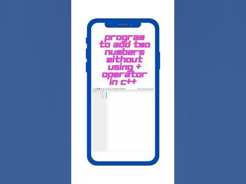 Program to Add Two numbers Without Using + Operator in C++ #coding # ...