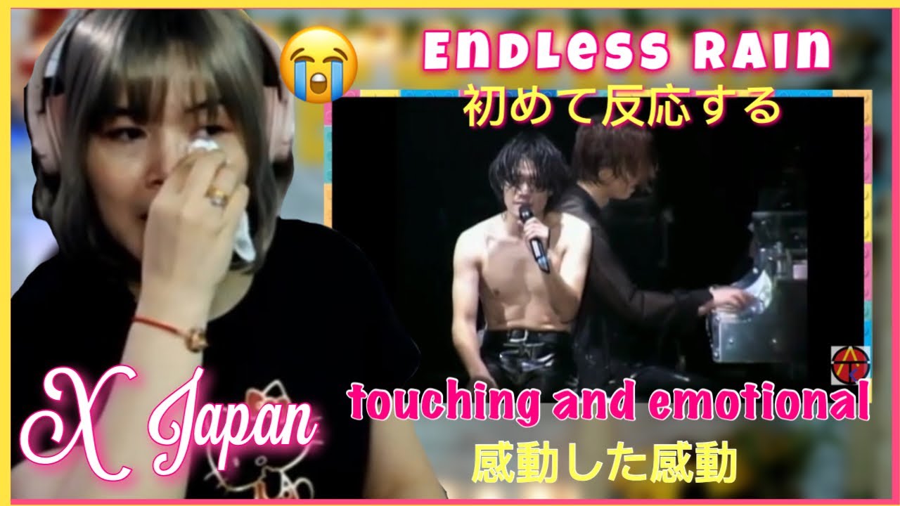 初めて反応するX JAPAN | ENDLESS RAIN from 