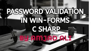 CONFIRM PASSWORD VALIDATION IN WIN-FORMS C SHARP || AMJAD ALI || IN HINDI/URDU