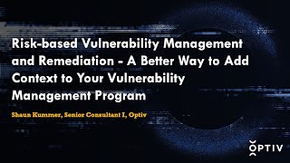 Source Zero Con 2022: Risk-based Vulnerability Management and Remediation