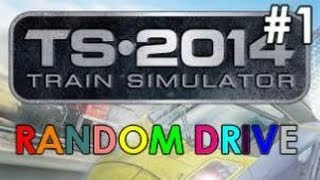 Random Drive #1 (Train Simulator 2014)