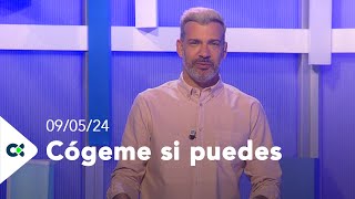 Cógeme si puedes | 09/05/24