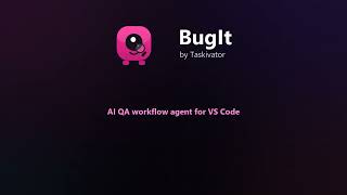 BugIt QA Agent Core Workflow | Horizontal