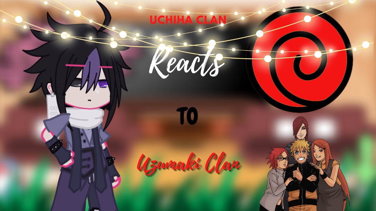 || 🍣𝐔𝐜𝐡𝐢𝐡𝐚 𝐂𝐥𝐚𝐧 𝐑𝐞𝐚𝐜𝐭𝐬 𝐓𝐨 𝐔𝐳𝐮𝐦𝐚𝐤𝐢 𝐂𝐥𝐚𝐧🍥 || 🥡𝐍𝐚𝐫𝐮𝐭𝐨🥡 || 𝐏𝐚𝐫𝐭 𝟏 || 𝙧𝙚𝙥𝙤𝙨𝙩 ||