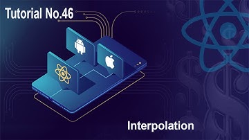 46 Interpolation || React native for beginner to advance full course