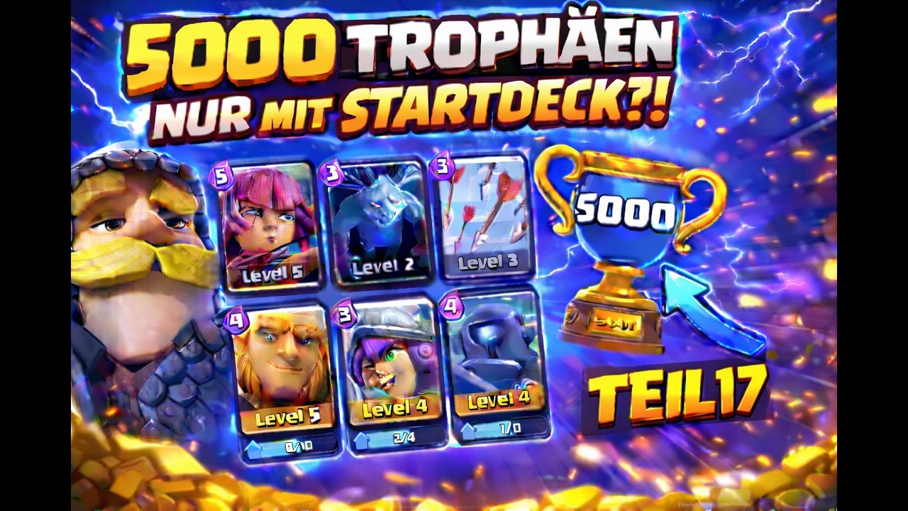 Clash Royale 5000 Trophäen NUR mit Startdeck?! 😱| Neuer Account | Teil 17