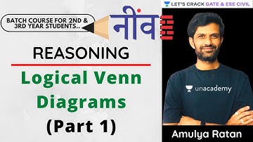 Logical Venn Diagrams (Part 1) | Reasoning | Civil Engineering | GATE/ESE 2022 Exam | Amulya Ratan