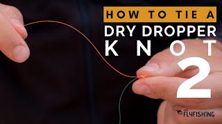 Fastest Way to Tie a Dry Dropper Knot for Euro Nymphing (Step By Step Guide)