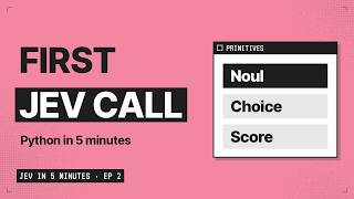 Details Your First Jev API Call in Python (Noul, Choice, Score) Update